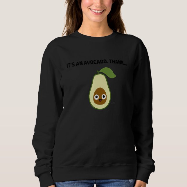 Sweatshirt C'est un avocat merci  Cute Happy Avocado (Devant)