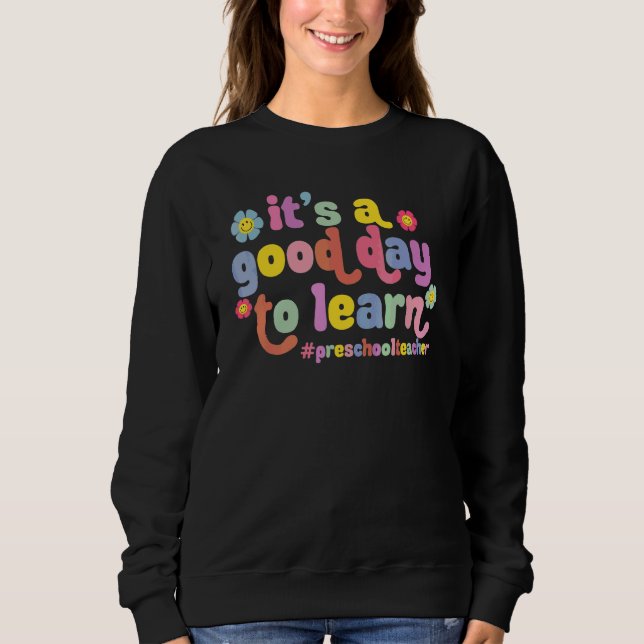 Sweatshirt C'est Un Bon Jour Pour Apprendre Professeur De Mat (Devant)