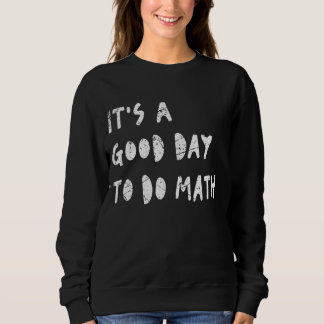 Sweatshirt C'est un bon jour pour faire des professeurs de ma