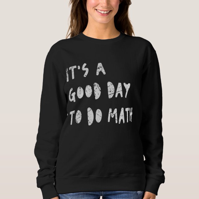 Sweatshirt C'est un bon jour pour faire des professeurs de ma (Devant)