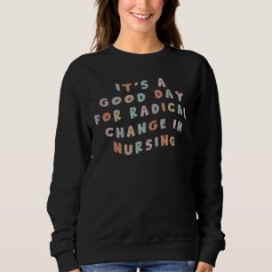 Sweatshirt C'est un bon jour pour un changement radical de co