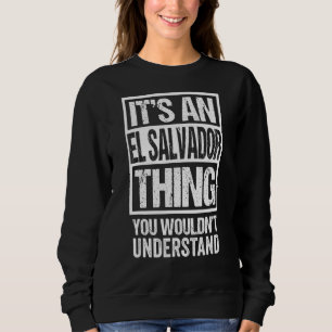 Sweatshirt C'est un El Salvador que l'on ne comprend pas