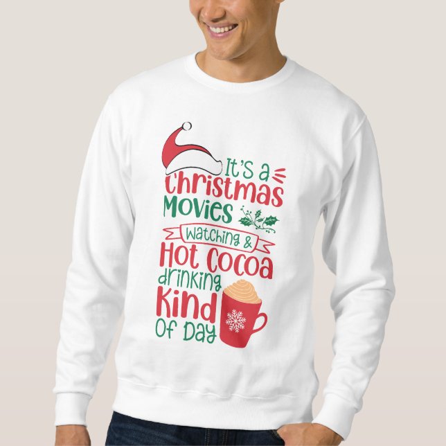 Sweatshirt C'est un film de Noël qui regarde et du cacao chau (Devant)