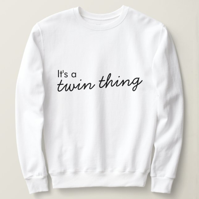 Sweatshirt C'est un jumeau | Jumelage de jumelage moderne (Design devant)