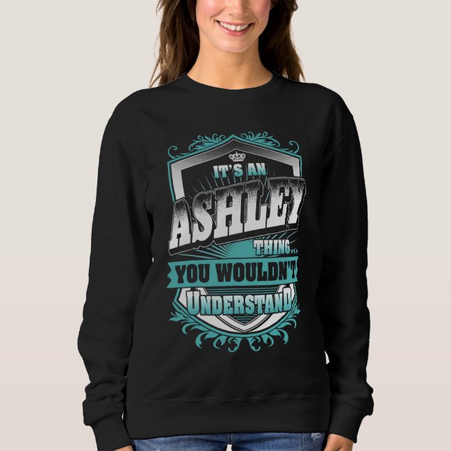 Sweatshirt C'est une affaire d'Ashley que vous ne comprendrie (Devant)