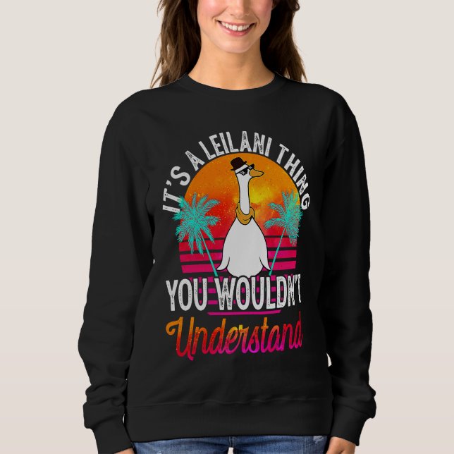 Sweatshirt C'est une affaire de Leilani que vous ne comprendr (Devant)
