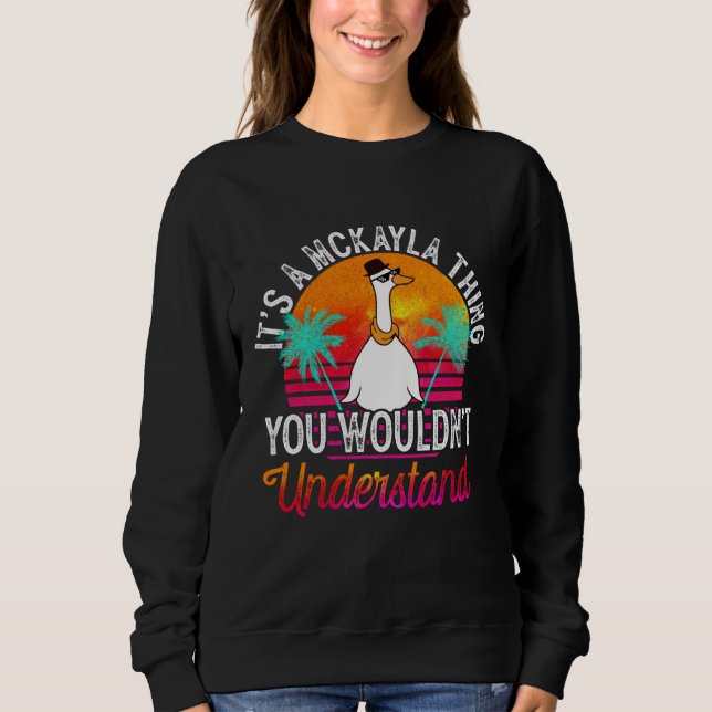 Sweatshirt C'est une affaire de Mckayla que vous ne comprendr (Devant)