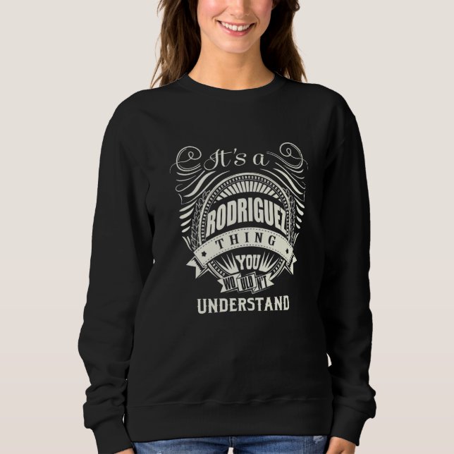 Sweatshirt C'est une affaire de Rodriguez que vous ne compren (Devant)