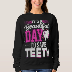 Sweatshirt C'est une belle journée pour sauver les dents Dent