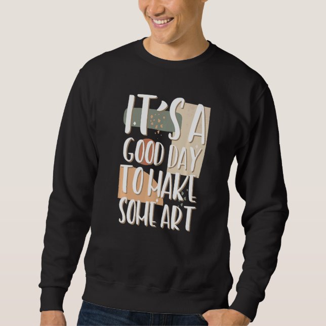 Sweatshirt C'est une bonne journée de faire de l'enseignant c (Devant)