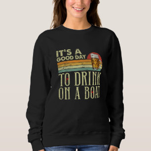 Sweatshirt C'est une bonne journée pour boire à bord d'un bat