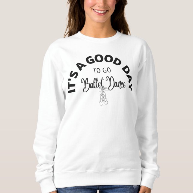 Sweatshirt C'est une bonne journée pour la typographie de dan (Devant)