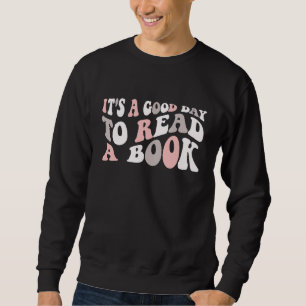 Sweatshirt C'est une bonne journée pour lire la littérature l