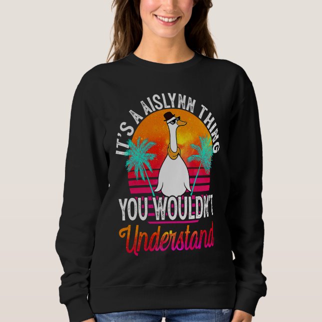 Sweatshirt C'est une chose d'Aislynn que vous ne comprendriez (Devant)