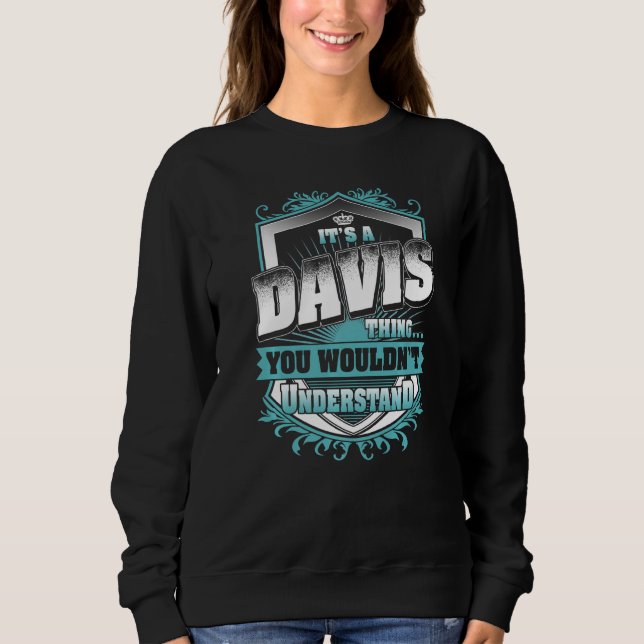 Sweatshirt C'est une chose de DAVIS que vous ne comprendriez  (Devant)