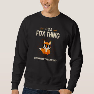 Sweatshirt C'est une chose de Fox que vous ne comprendriez pa