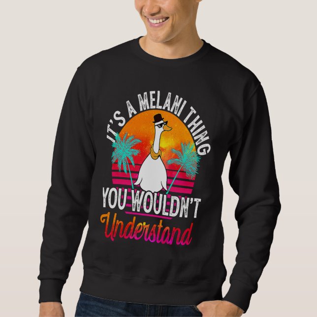 Sweatshirt C'est une chose de Melani que vous ne comprendriez (Devant)