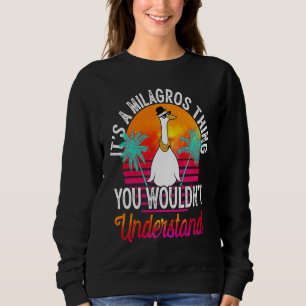 Sweatshirt C'est une chose de Milagros que vous ne comprendri