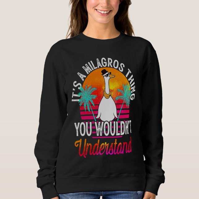 Sweatshirt C'est une chose de Milagros que vous ne comprendri (Devant)