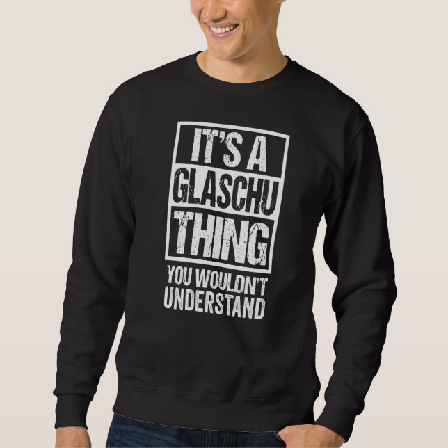 Sweatshirt C'est une chose Glaschu que vous ne comprendriez p (Devant)