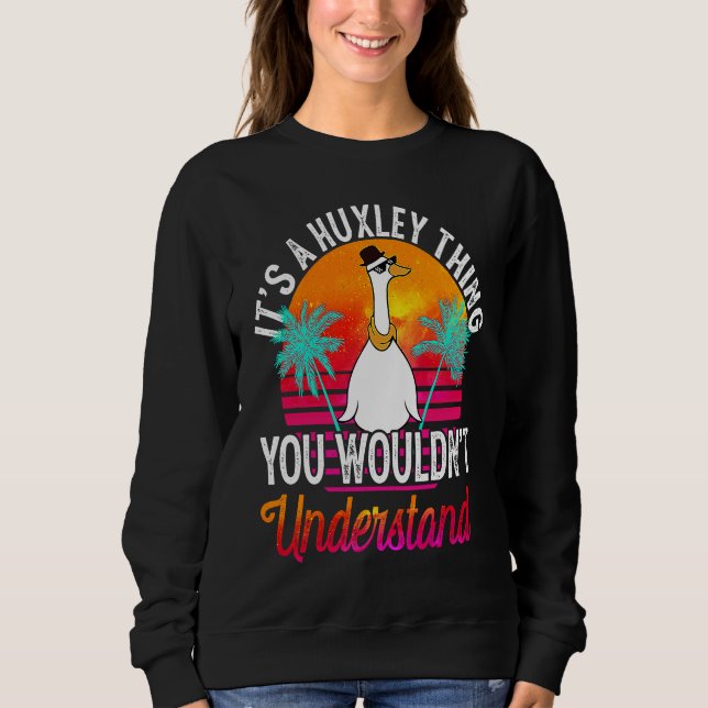 Sweatshirt C'est une chose Huxley que vous ne comprendriez pa (Devant)