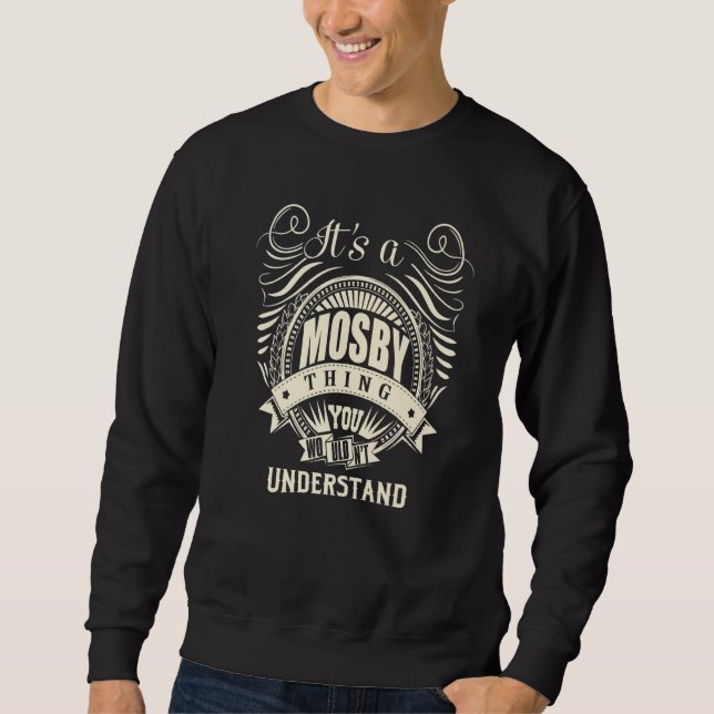 Sweatshirt C'Est Une Chose Mosby Que Vous Comprendriez (Devant)