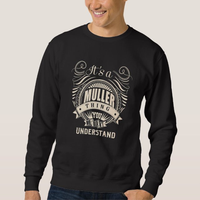 Sweatshirt C'est une chose Muller que vous ne comprendriez pa (Devant)