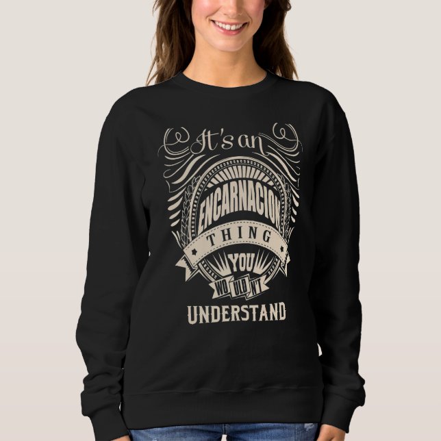 Sweatshirt C'est une Encarnacion que vous ne comprendriez pas (Devant)