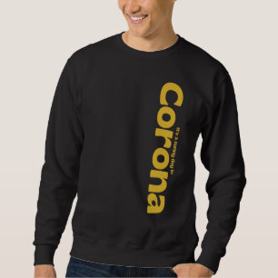 Sweatshirt C'est une journée ensoleillée à Corona, Riverside 