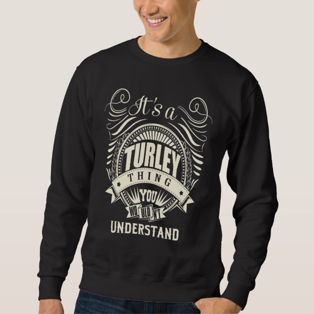 Sweatshirt C'est une Turley que vous ne comprendriez pas (Devant)