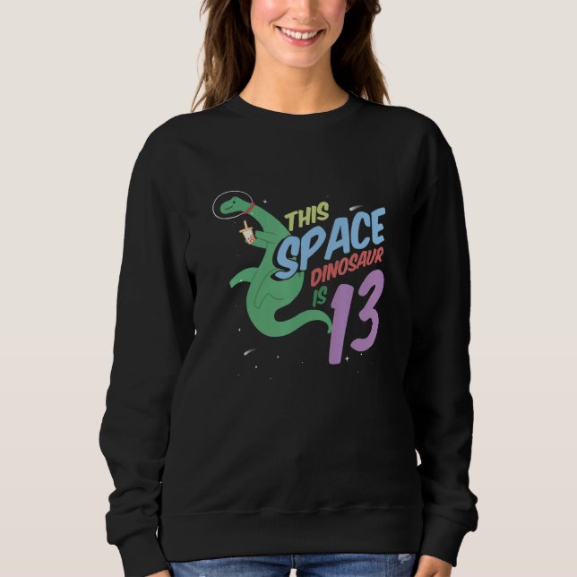 Sweatshirt Cet Espace Dinosaure Est 13 Ans Né 2009 Dinos (Devant)