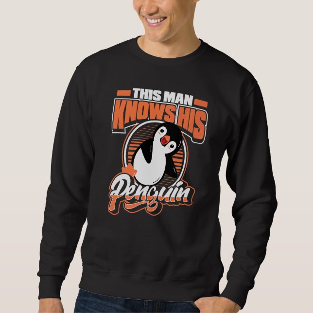 Sweatshirt Cet Homme Connaît Son Penguin Sea Bird King Empere (Devant)
