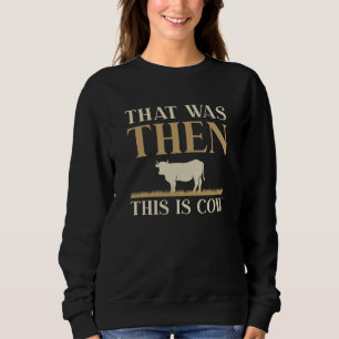 Sweatshirt C'Était Alors La Vache