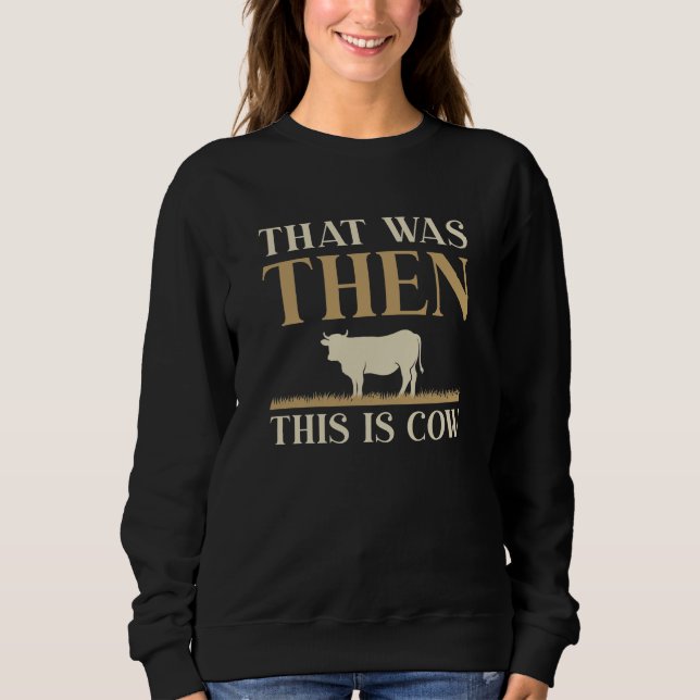 Sweatshirt C'Était Alors La Vache (Devant)