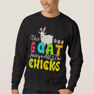 Sweatshirt Cette Chèvre A Tous Les Poussins Joli Lapin De Pâq