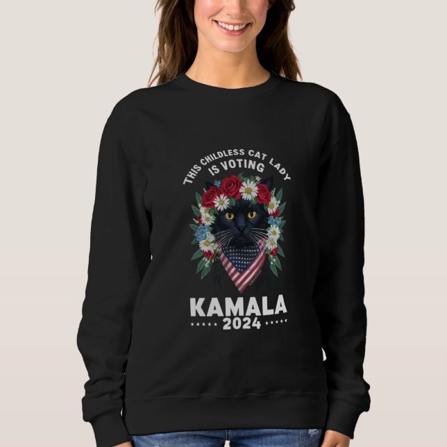 Sweatshirt Cette dame de chats sans enfants vote Kamala  (Devant)