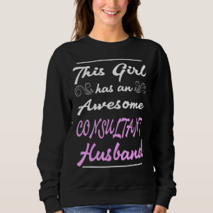 Sweatshirt Cette Fille A Un Épouse Consultant Magnifique