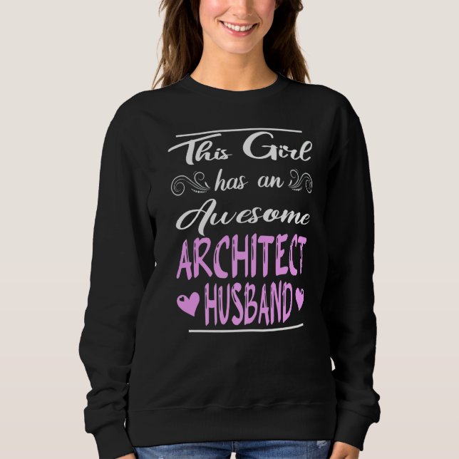 Sweatshirt Cette Fille A Un Magnifique Mari Architecte (Devant)