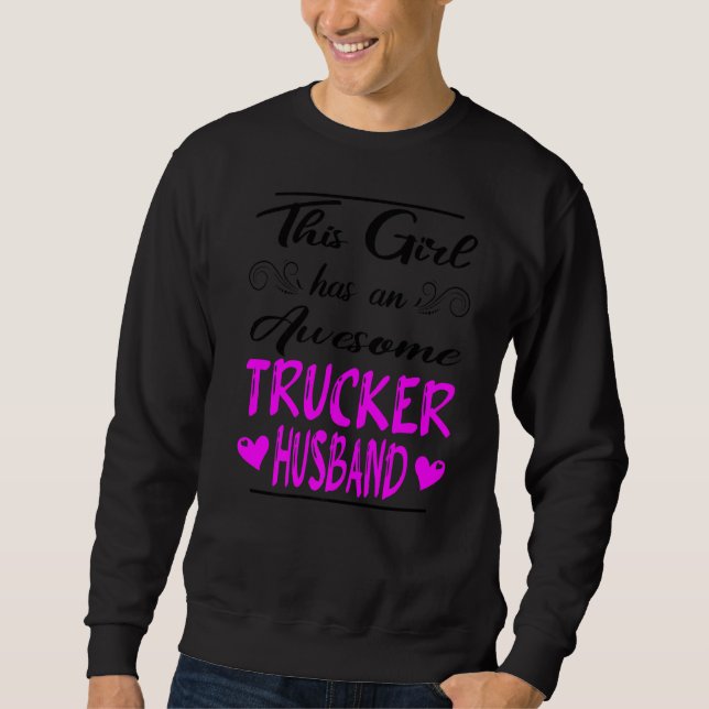 Sweatshirt Cette Fille A Un Magnifique Mari Trucker (Devant)
