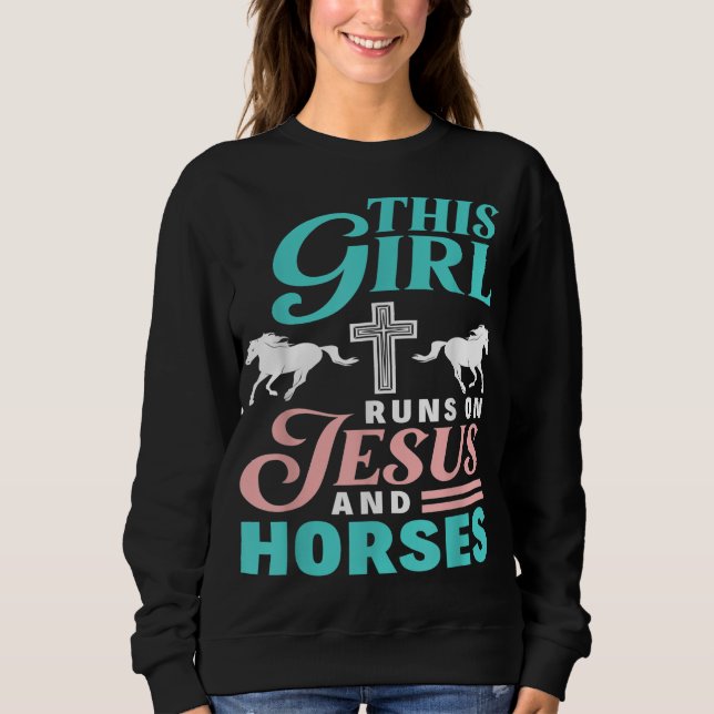 Sweatshirt Cette Fille Coule Sur Jésus Et Cheval Cheval Lover (Devant)