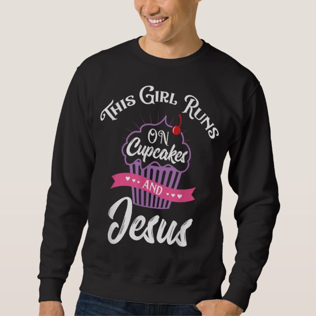 Sweatshirt Cette Fille Coule Sur Les Cupcakes Et Jésus (Devant)