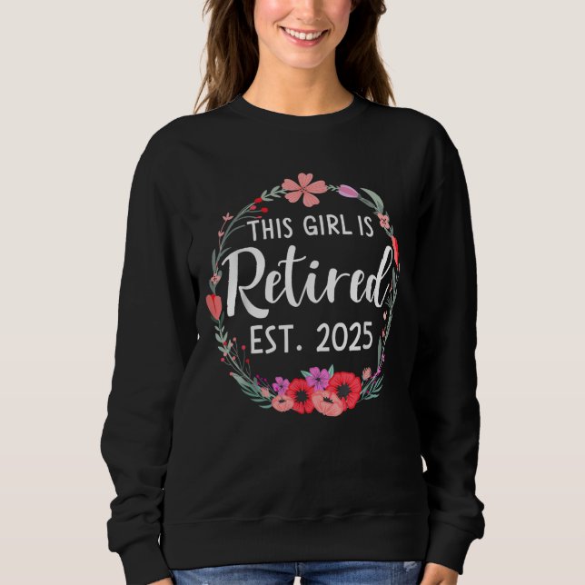 Sweatshirt Cette fille est à la retraite florale 2025 pour la (Devant)