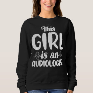 Sweatshirt Cette Fille Est Une Citation De Girlaudiologie Aud