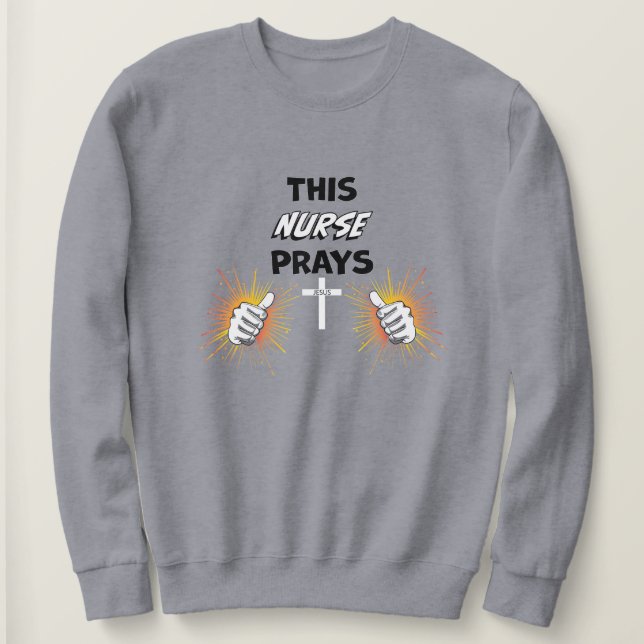 Sweatshirt Cette infirmière prie - Christian (Design devant)