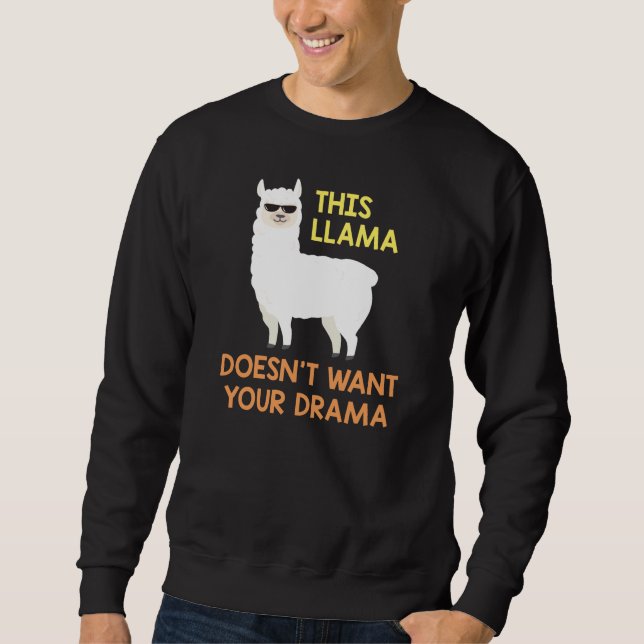 Sweatshirt Cette lama ne veut pas de ton drame (Devant)