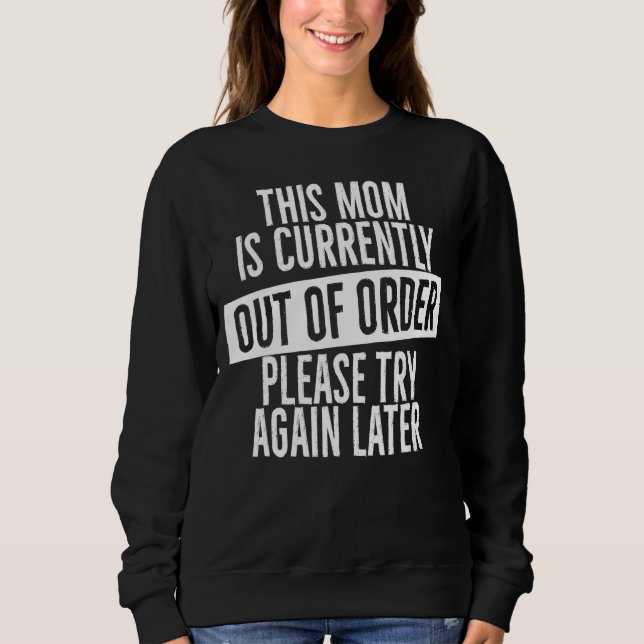 Sweatshirt Cette Mère Est Actuellement En Panne S'Il Vous Pla (Devant)