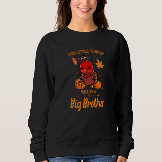Sweatshirt Cette petite dinde sera une grossesse de Big Broth (Devant)