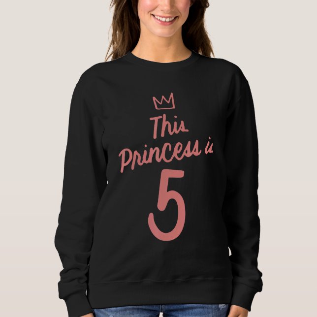 Sweatshirt Cette Princesse A 5 Ans 5ème Joyeux Anniversaire À (Devant)