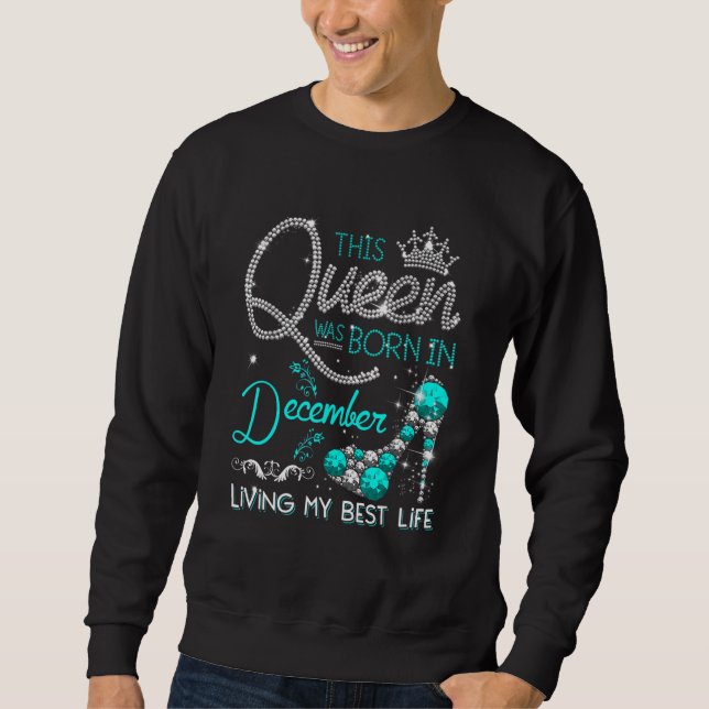 Sweatshirt Cette reine est née en décembre (Devant)