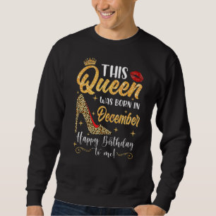 Sweatshirt Cette Reine Est Née En Décembre Anniversaire Petit